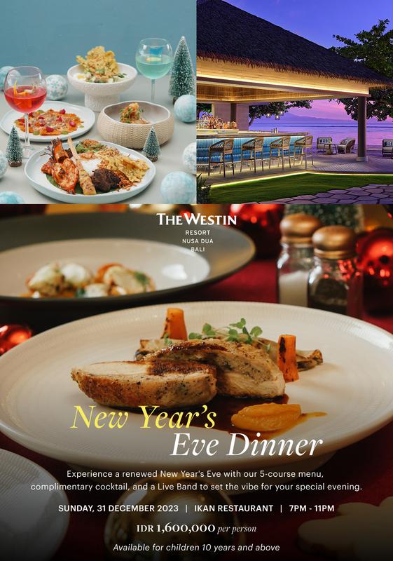 The Westin Resort Nusa Dua NYE Dinner 2023 2024