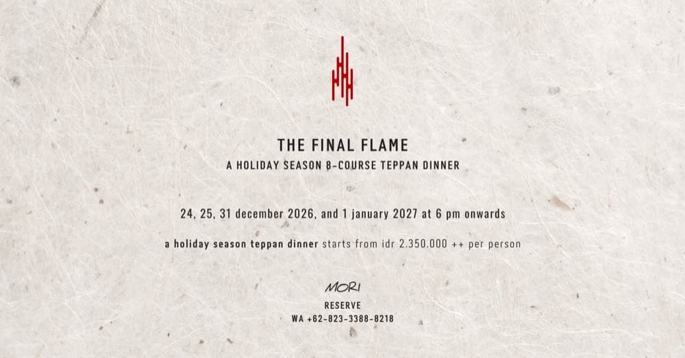 THE FINAL FLAME: MORI'S HOLIDAY SEASON TEPPAN DINNER