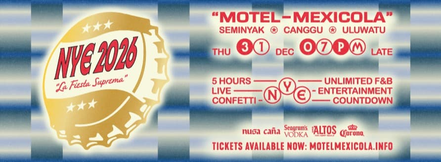 MOTEL MEXICOLA ULUWATU NYE 2026