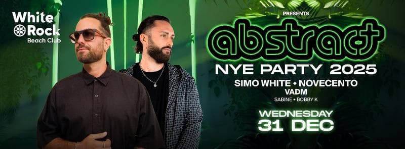 WHITE ROCK BEACH CLUB - 'ABSTRACT' NEW YEARS EVE PARTY 2025