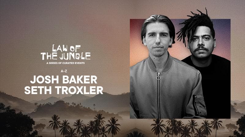 JOSH BAKER & SETH TROXLER