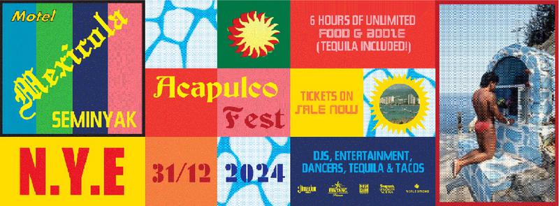 NYE 2024 - Acapulco Fest