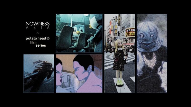 NOWNESS ASIA x Potato Head Film Series