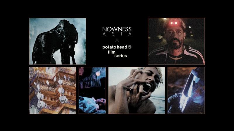 NOWNESS ASIA x Potato Head Film Series