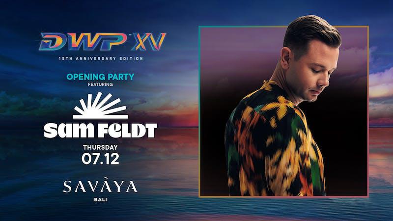 Sam Feldt - DWP XV (Opening Party)