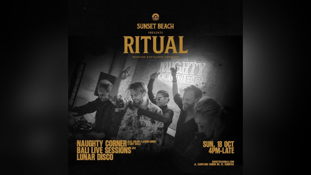 RITUAL (Bali) with Naughty Corner, Bali Live Sessions & Lunar Disco
