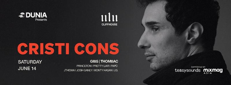 Dunia Presents: CRISTI CONS